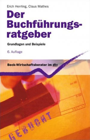 gebrauchtes Buch – Herrling, Erich, Mathes – Der Buchführungs-Ratgeber: Grundlagen und Beispiele