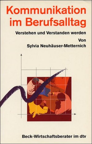 ISBN 9783423058698: Kommunikation im Berufsalltag: Verstehen und Verstanden werden