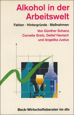 gebrauchtes Buch – Schanz, Günther; Gretz, Cornelia; Hanisch, Detlef; Justus, Angelika – Alkohol in der Arbeitswelt