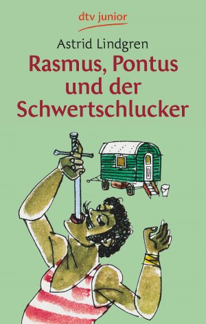 ISBN 9783423070058: Rasmus, Pontus und der Schwertschlucker Lindgren, Astrid; Lemke, Horst and Dohrenburg, Thyra