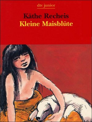 gebrauchtes Buch – Käthe Recheis – Kleine Maisblüte