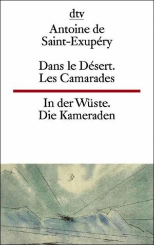 ISBN 9783423091039: Dans le Désert; Les Camarades / In de Wüste; Die Kamaraden (Französisch und Deutsch / dtv zweisprachig).