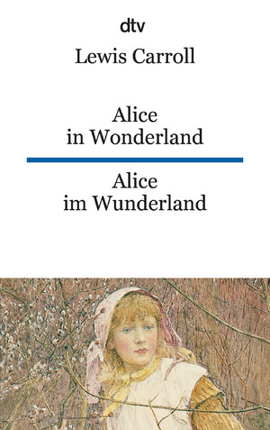 ISBN 9783423092449: Alice in Wonderland Alice im Wunderland - dtv zweisprachig für Fortgeschrittene – Englisch