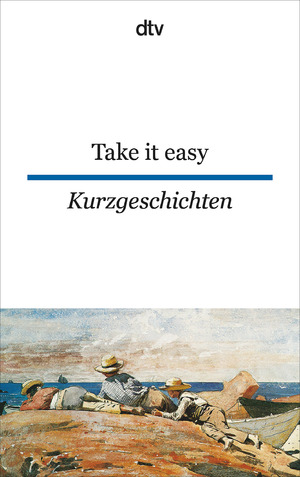 gebrauchtes Buch – Take it easy Englische und amerikanische Kurzgeschichten: Erzählungen aus dem 19. und 20. Jahrhundert von Ulrich Friedrich Müller, Richard Fenzl, Hella Leicht und Angela Uthe-Spencker von Deutscher Taschenbuch Verlag (Februar 2010)