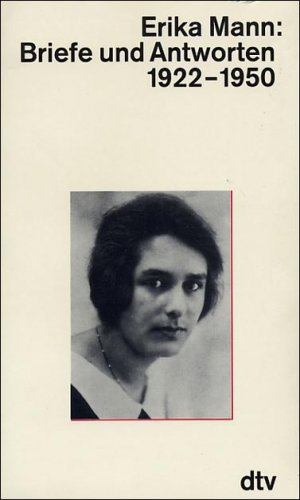 gebrauchtes Buch – Erika Mann – Briefe und Antworten 2 Bände 1922-1950 & 1951-1969: Insgesamt zwei (2) Bände. Ungekürzte Ausgabe. DTV 10864.