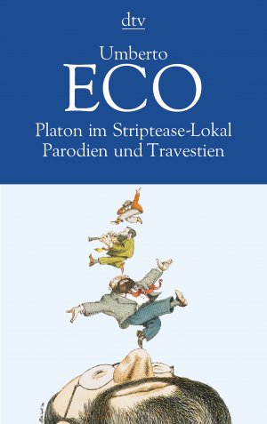 gebrauchtes Buch – Umberto Eco – Platon im Striptease-Lokal. Parodien und Travestien. dtv 11579.