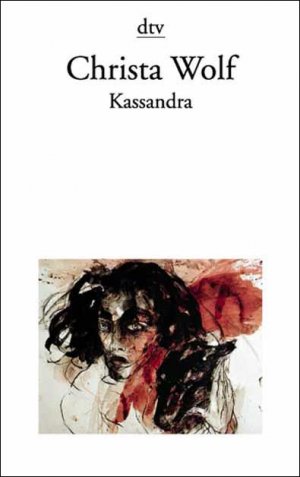 gebrauchtes Buch – Christa Wolf – Kassandra. Erzählung. ( Sammlung Luchterhand im dtv). (Taschenbuch)