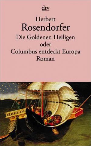 ISBN 9783423119672: Die Goldenen Heiligen oder Columbus entdeckt Europa