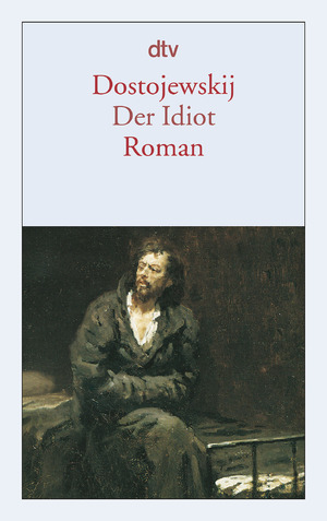 neues Buch – Dostojewskij, Fjodor M – Der Idiot. (Dünndruck)