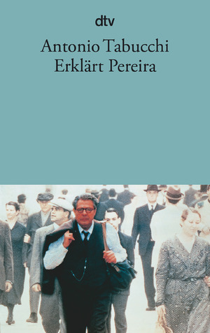 neues Buch – Antonio Tabucchi – Erklaert Pereira