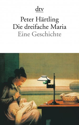 ISBN 9783423125277: Die dreifache Maria - Eine Geschichte