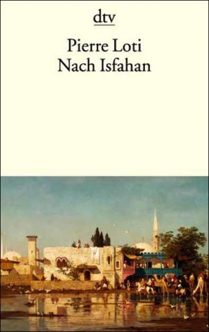 ISBN 9783423127639: Nach Isfahan