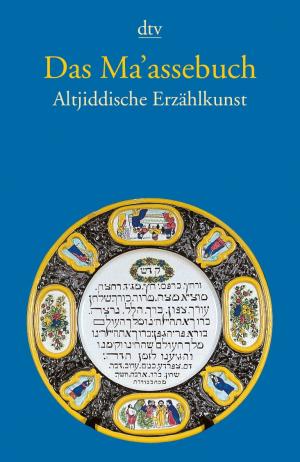 ISBN 9783423131438: Das Ma'assebuch - Altjiddische Erzählkunst