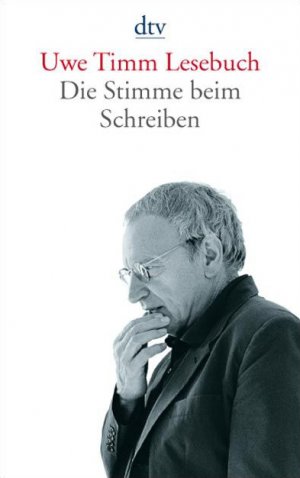 ISBN 9783423133173: Uwe Timm Lesebuch – Die Stimme beim Schreiben