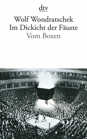 ISBN 9783423133623: Im Dickicht der Fäuste - Vom Boxen