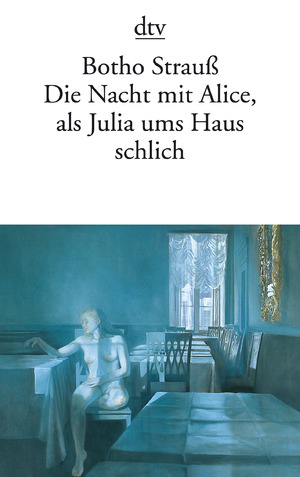 ISBN 9783423133999: Die Nacht mit Alice, als Julia ums Haus schlich