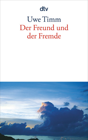 gebrauchtes Buch – Uwe Timm – Der Freund und der Fremde eine Erzählung