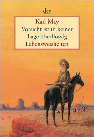 ISBN 9783423135887: Vorsicht ist in keiner Lage Ã¼berflÃ¼ssig: Lebensweisheiten (dtv Literatur) Schwab, Hans-RÃ¼diger and May, Karl