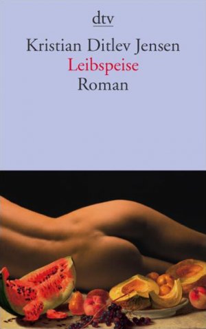 gebrauchtes Buch – Jensen, Kristian Ditlev – Leibspeise: Roman