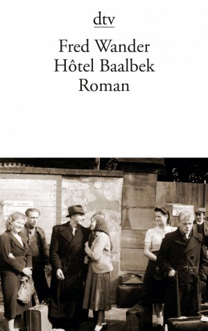 ISBN 9783423138994: Hôtel Baalbek. Autobiografischer Roman der Exilliteratur