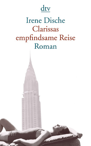 ISBN 9783423139045: Clarissas empfindsame Reise . Roman