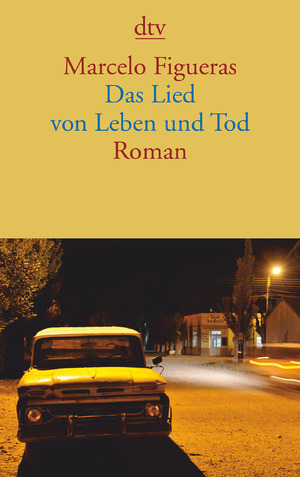 gebrauchtes Buch – Marcelo Figueras – Das Lied von Leben und Tod: Roman