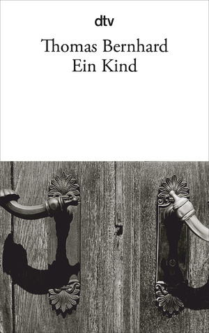 gebrauchtes Buch – Thomas Bernhard – Ein Kind - bk296