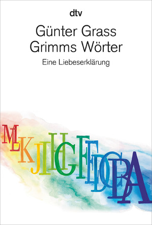 ISBN 9783423140843: Grimms Wörter - Eine Liebeserklärung