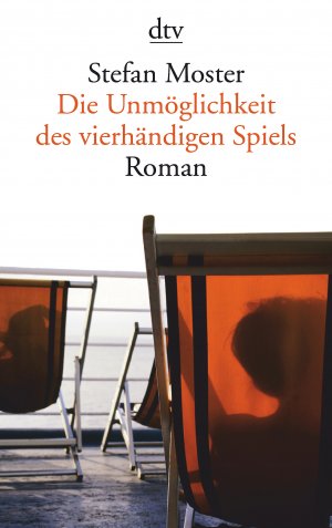 gebrauchtes Buch – Stefan Moster – Die Unmöglichkeit des vierhändigen Spiels: Roman