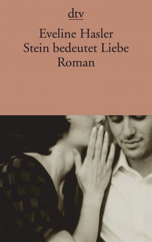 gebrauchtes Buch – Eveline Hasler – Stein bedeutet Liebe: Regina Ullmann und Otto Gross – Roman