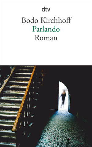 neues Buch – Bodo Kirchhoff – Parlando