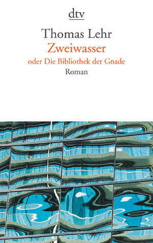 ISBN 9783423143240: Zweiwasser oder Die Bibliothek der Gnade: Roman