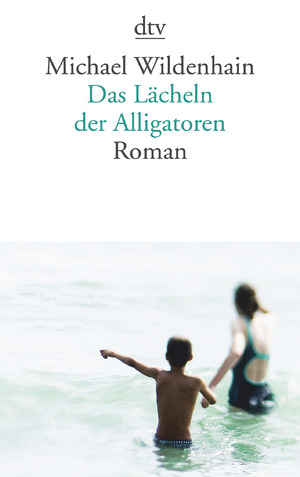 gebrauchtes Buch – Michael Wildenhain – Das Lächeln der Alligatoren: Roman