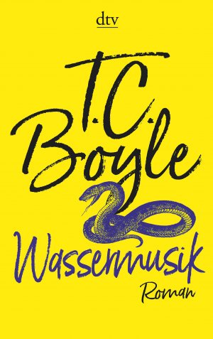 gebrauchtes Buch – Boyle, T. C – Wassermusik: Roman