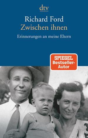 gebrauchtes Buch – Richard Ford – Zwischen ihnen - Erinnerungen an meine Eltern