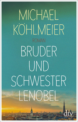 gebrauchtes Buch – Michael Köhlmeier – Bruder und Schwester Lenobel: Roman Roman