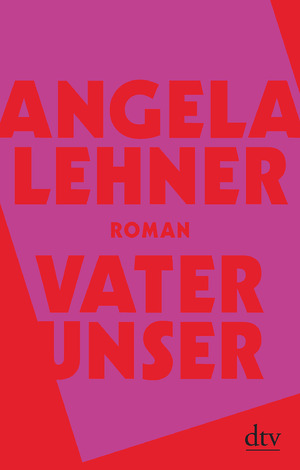 gebrauchtes Buch – Angela Lehner – Vater unser: Roman