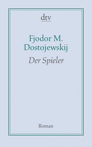 ISBN 9783423191074: Der Spieler - Aus den Aufzeichnungen eines jungen Mannes Roman