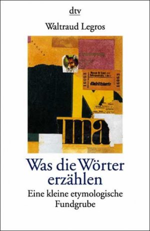 ISBN 9783423200431: Was die Wörter erzählen