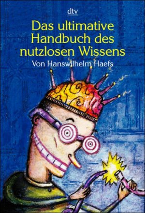 ISBN 9783423202060: Das ultimative Handbuch des nutzlosen Wissens - Originalausgabe