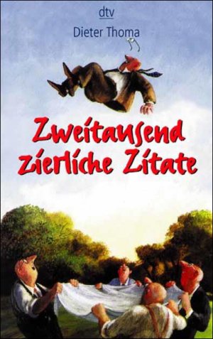 gebrauchtes Buch – Dieter Thoma – Zweitausend zierliche Zitate. Sprüche, Späße, Spielereien.