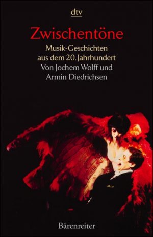 ISBN 9783423204699: Zwischentöne – Musik-Geschichten aus dem 20. Jahrhundert