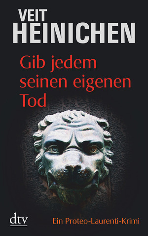 ISBN 9783423205160: Gib jedem seinen eigenen Tod – Ein Proteo-Laurenti-Krimi