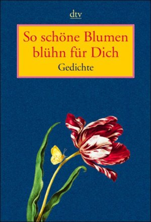 ISBN 9783423205979: So schöne Blumen blühn für Dich