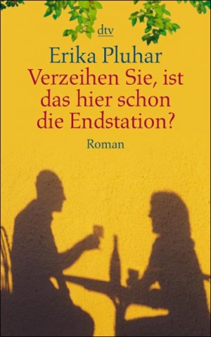 ISBN 9783423206006: Verzeihen Sie, ist das hier schon die Endstation?