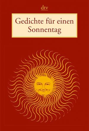 ISBN 9783423207058: Gedichte für einen Sonnentag1. Mai 2004 von Mathias Mayer