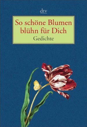 ISBN 9783423208703: So schöne Blumen blühn für Dich: Gedichte (dtv Unterhaltung) Bull, Gudrun