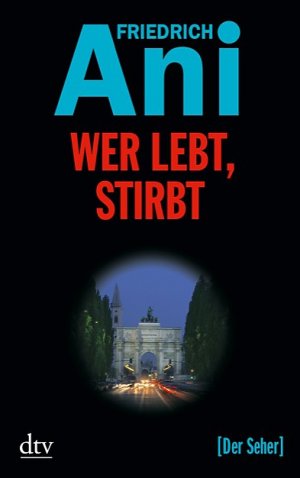 ISBN 9783423209885: Wer lebt, stirbt: Kriminalroman Wer lebt, stirbt