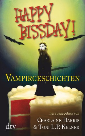 ISBN 9783423210966: Happy Bissday! - Vampirgeschichten