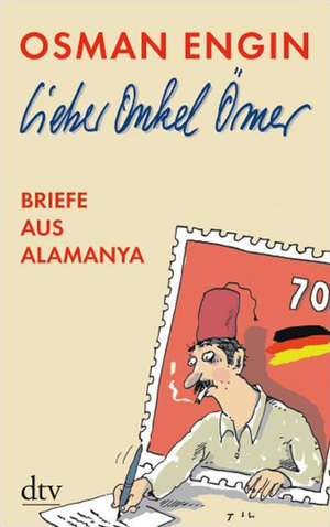 ISBN 9783423210973: Lieber Onkel Ömer - Briefe aus Alamanya